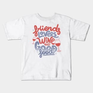 Friends Lovers Wine and Good Food by Tobe Fonseca Kids T-Shirt